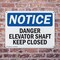 Signmission Danger Elevator Shaft Keep Closed, 24 in W x Rectangle, Plastic OS-2PACK-NS-P-1824-L-10902 - alternate 7